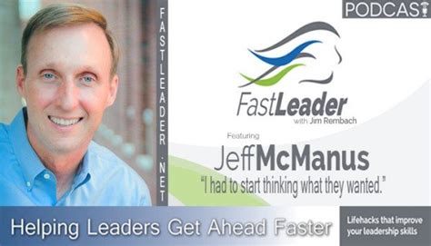 Jeff Mcmanus Leadership Podcast Fastleadershow Customer Experience