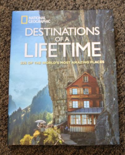 Destinations Of A Lifetime 225 Of The Worlds Most Amazing Places By