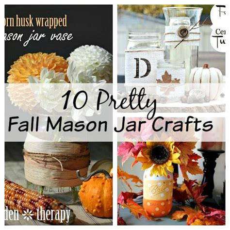 10 Pretty Fall Mason Jar Crafts
