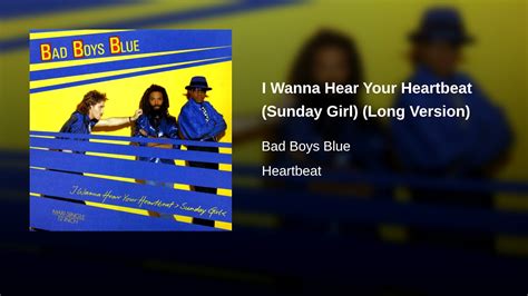 Bad Boys Blue I Wanna Hear Your Heartbeat Long Version Youtube