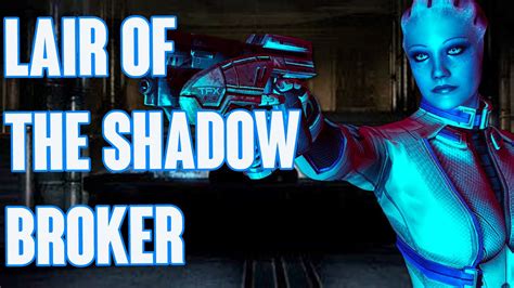 the lair of the shadow broker dlc review liara s retribution youtube