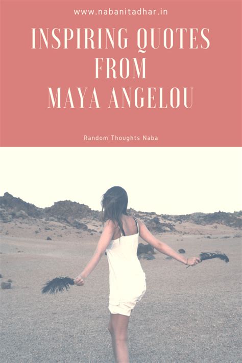 She was born on april 4, 1928. 10 Beautiful Maya Angelou Quotes - Random Thoughts - Naba