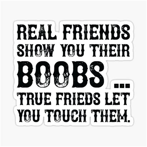 Real Friends Show You Their Boobs Sticker For Sale By Khaled80 Redbubble