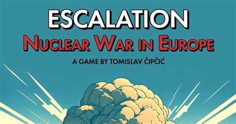 Escalation Nuclear War In Europe Board Game Boardgamegeek
