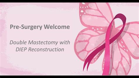Pre Surgery Welcome Double Mastectomy With Diep Flap Reconstruction
