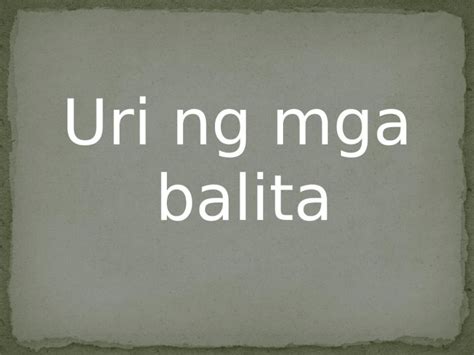 PPTX Uri Ng Balita DOKUMEN TIPS