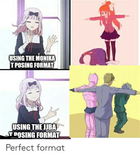 Using The Monika T Posing Format Using The Jjba Tposing Format Perfect