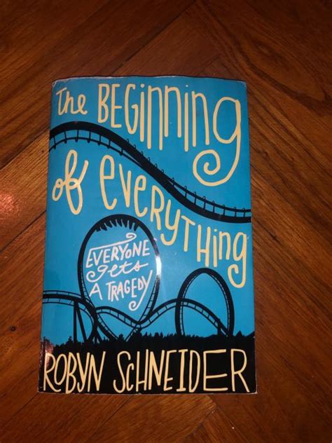 The Beginning Of Everything Robyn Schneider