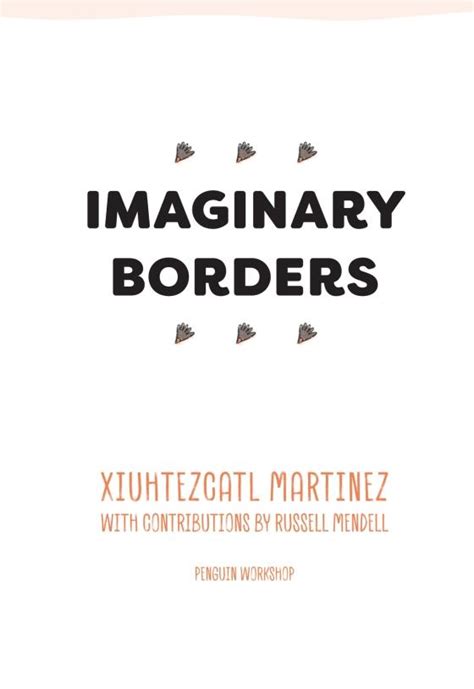 Imaginary Borders By Xiuhtezcatl Martinez 9780593094136 Brightly Shop