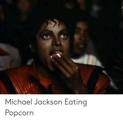 25 Best Memes About Michael Jackson Eating Popcorn Michael Jackson