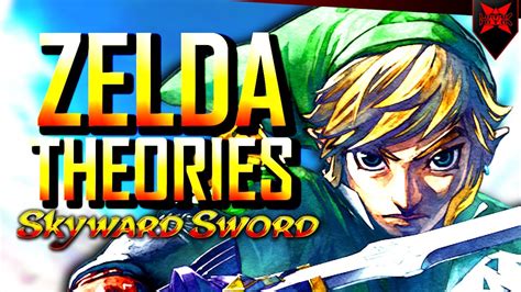 5 Zelda Theories On Skyward Sword Youtube