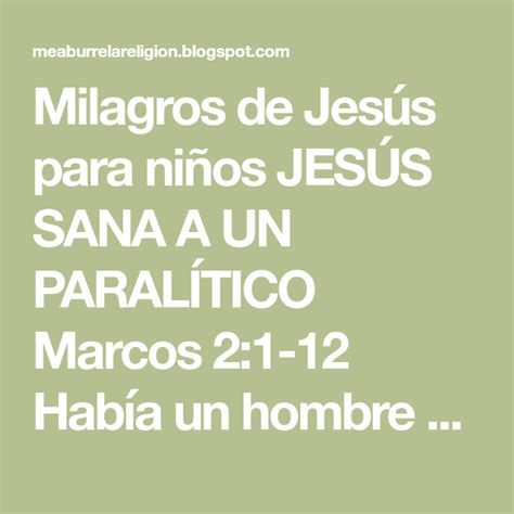 Milagros De Jesús Para Niños JesÚs Sana A Un ParalÍtico Marcos 21 12