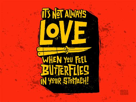 Its Not Always Love When You Feel Butterflies In Your Stomach By