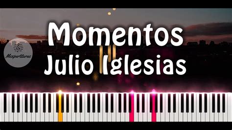 Julio Iglesias Momentos Piano Cover Acordes Chordify