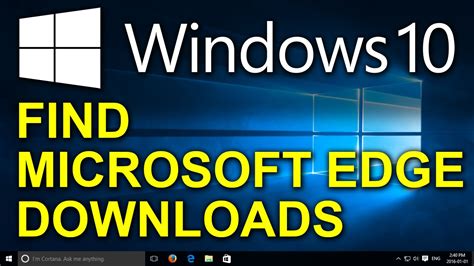 Windows 10 How To Find Your Downloads In Microsoft Edge Youtube