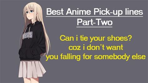 Best Anime Pick Up Lines Part 2say These Things To Your Girl Anime