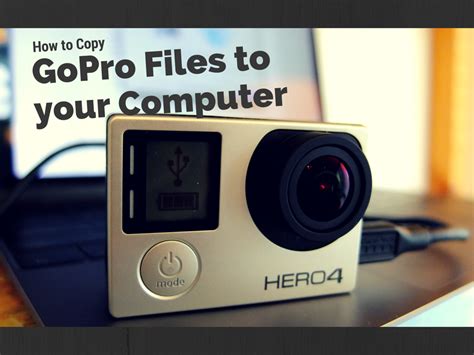 Follow these steps to transfer the photos from the camera or memory card to the computer. Transfer GoPro Camera Video to Computer