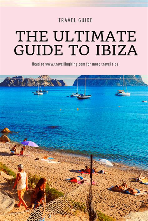 The Ultimate Guide To Ibiza Ibiza Travel Spain Travel Travel Fun