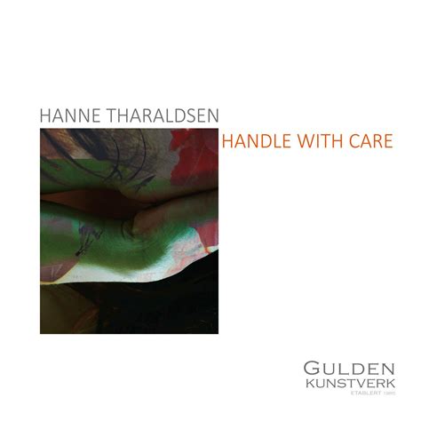 Hanne Tharaldsen Fotokatalog Handle With Care By Walter N Welo Issuu