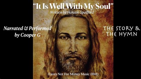 it is well with my soul story and hymn performed by gooper g youtube