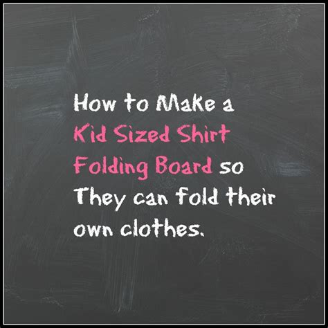 A paragraph is a group of sentences written on a topic. How to make a kid size shirt folding board