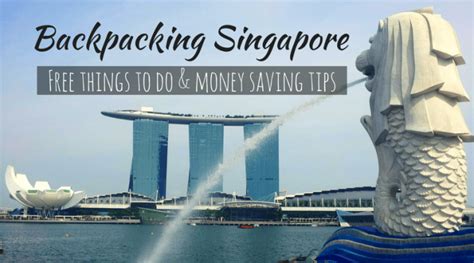 backpacking singapore money saving tips and 25 free things to do global gallivanting travel blog