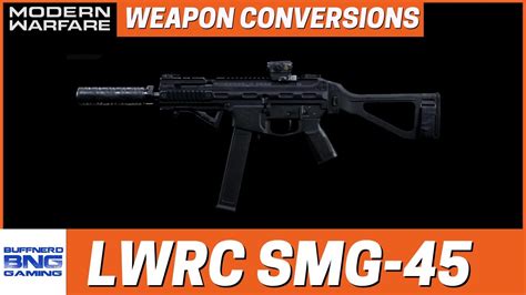 Lwrc Smg 45 Weapon Conversions Call Of Duty Modern Warfare Youtube