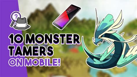 10 Monster Taming Games On Mobile Android And Ios Pokemon Like
