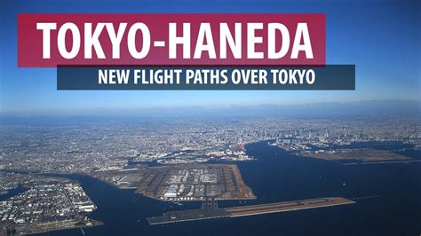 Haneda Airport New Flight Paths Over Tokyo La Vie Zine