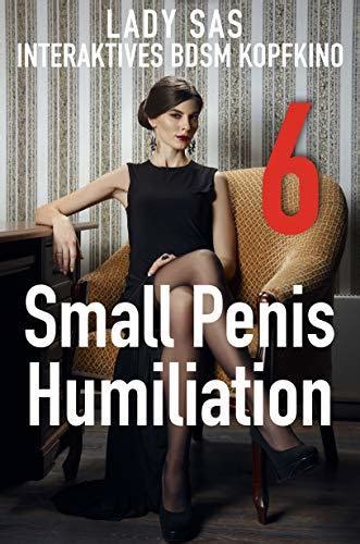 Small Penis Humiliation Interaktives Bdsm Kopfkino Femdom Malesub Domina Dem Tigung By