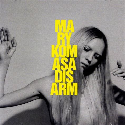 Come (album version) mary komasa. MARY KOMASA Mary Komasa: Disarm - Recenzja | Audio.com.pl