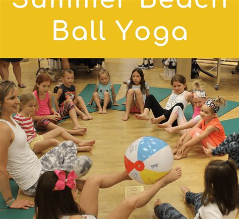 Beach Ball Yoga Game For Kids Go Go Yoga For Kids