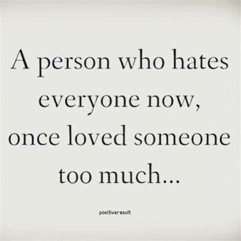 A Person Who Hates Everyone Now Once Loved Someone Too Much Pictures