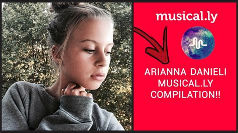 arianna danieli musical ly compilation youtube