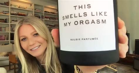 What Does Gwyneth Paltrows Orgasm Smell Like