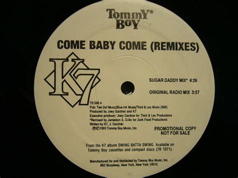 K7 Come Baby Come Remixes Source Records ソースレコード）