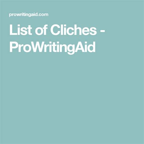 List Of Cliches Prowritingaid Content Writing Writing Blog