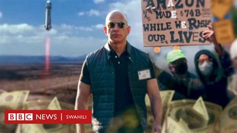 Amazons Jeff Bezos Mtu Tajiri Zaidi Duniani Ni Mtu Wa Aina Gani