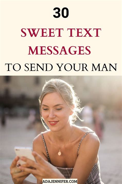 Make Him Want You 30 Sweet Text Messages To Send Your Man