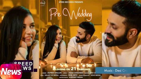 News Pre Wedding Dilpreet Dhillon Releasing On 21st Feb 2018
