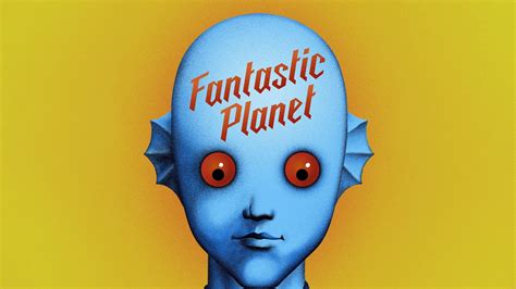 Watch Fantastic Planet 1973 Full Movie Free Online Plex