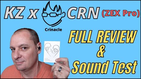 kz x crinacle crn zex pro unboxing close up and sound test youtube