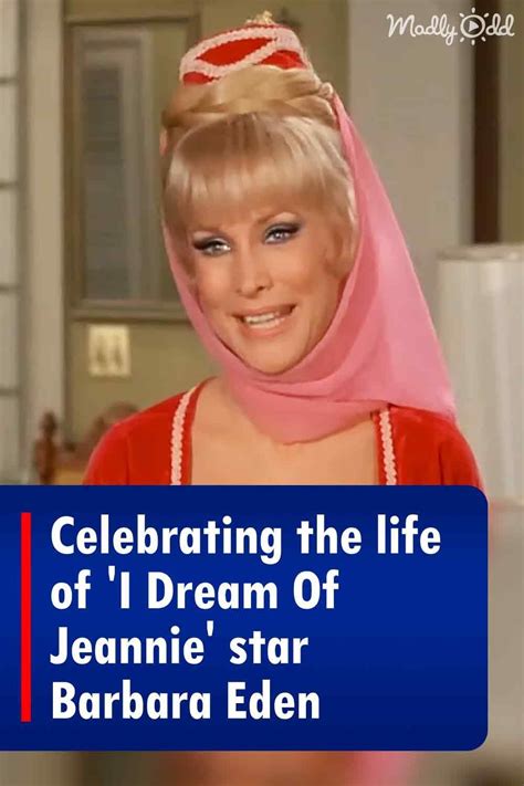 Barbara Eden Is An American Actress Singer And Producer Who Has