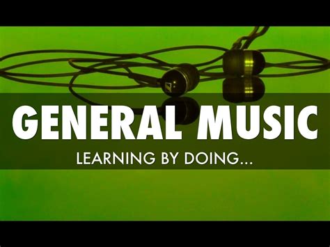 General Music Intro By Justin Marcero