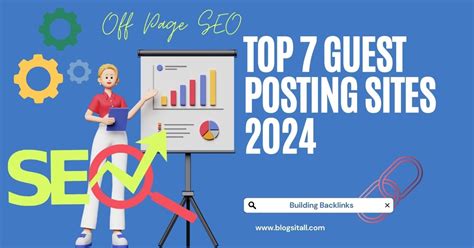 Top 7 Guest Posting Sites 2024 Build Backlinks Read Now