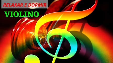 The relaxation principle, música relaxante, the relaxing sounds of swedish nature. Música Relaxante de Violino para Relaxar e Dormir - YouTube