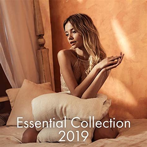 Essential Collection 2019 Erotic Jazz Music Sexy Smooth Music Sensual Massage Romantic Date