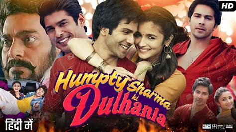 Humpty Sharma Ki Dulhania Full Movie Review And Facts Varun Dhawan Alia Bhatt Sidharth