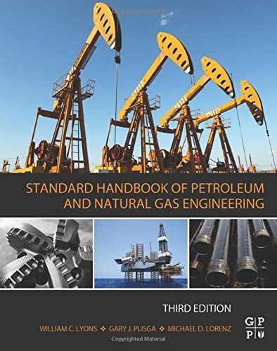 An edition of advanced natural gas engineering (2010). Download Standard Handbook of Petroleum and Natural Gas ...