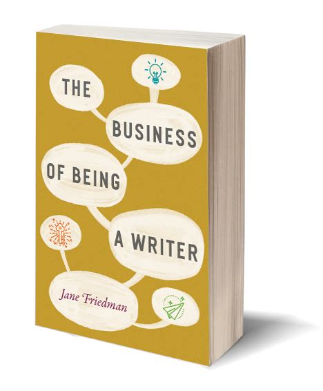 My New Book The Business Of Being A Writer Is Now Available Writing